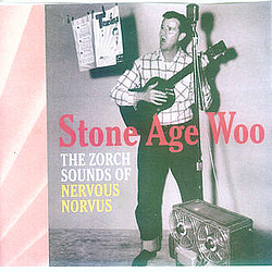 Nervous Norvus - Stone Age Woo, The Zorch Sounds of album