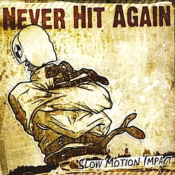 Never Hit Again - Slow Motion Impact альбом