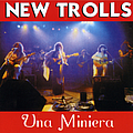 New Trolls - Una miniera альбом
