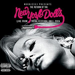 New York Dolls - Morrissey Presents The Return Of The New York Dolls   Live From Royal Festival Hall 2004 album