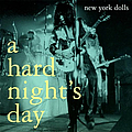 New York Dolls - A Hard Night&#039;s Day альбом