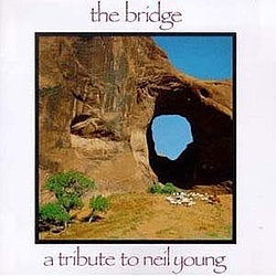 Nick Cave - The Bridge: A Tribute to Neil Young альбом