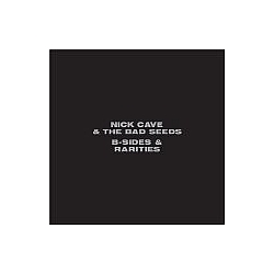 Nick Cave And The Bad Seeds - B-Sides &amp; Rarities (disc 3) album