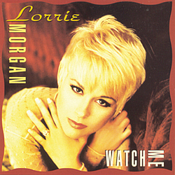 Lorrie Morgan - Watch Me альбом