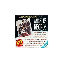 Los Angeles Negros - Angeles Negros Los, Disco De Oro, Y Volvere - Mi Niña - Debut Y Despedida альбом