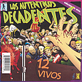Los Autenticos Decadentes - 12 Vivos album