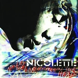 Nicolette - Let No One Live Rent Free In Your Head альбом