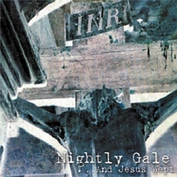 Nightly Gale - ...And Jesus Wept album