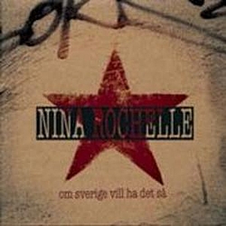 Nina Rochelle - Om Sverige vill ha det så альбом
