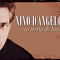 Nino D&#039;angelo - La Storia Di Nino альбом