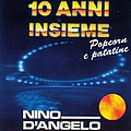 Nino D&#039;angelo - 10 ANNI INSIEME - Popcorn e patatine album