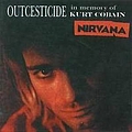 Nirvana - Outcesticide: In Memory of Kurt Cobain альбом