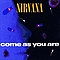 Nirvana - Come As You Are album