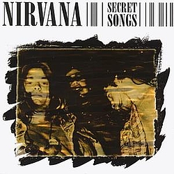 Nirvana - Secret Songs: The Unreleased Album альбом