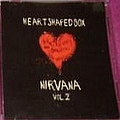 Nirvana - Heart Shaped Box, Volume 2 альбом