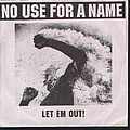No Use For A Name - Let &#039;Em Out альбом