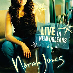 Norah Jones - Live In New Orleans альбом