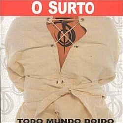 O Surto - Todo Mundo Doido альбом