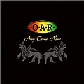 O.A.R. - Any Time Now (disc 1) альбом