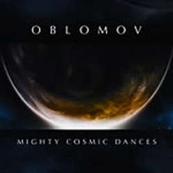 Oblomov - Mighty Cosmic Dances album