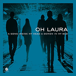 Oh Laura - A Song Inside My Head, a Demon in My Bed альбом
