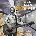 Old Man River - Good Morning album