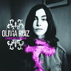 Olivia Ruiz - J&#039;Aime Pas L&#039;Amour альбом