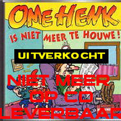Ome Henk - Ome Henk is niet meer te houwe! album