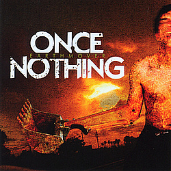 Once Nothing - Earthmover альбом