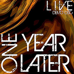 One Year Later - Live Demo 2009 альбом