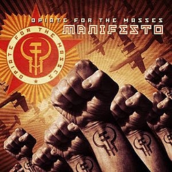 Opiate For The Masses - Manifesto album